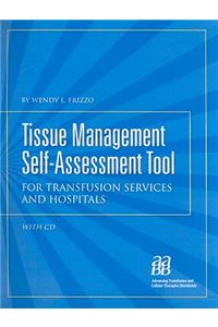 Tissue Management Self-Assessment Tool: For Transfusion Services and Hospitals