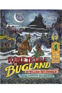 Double Trouble in Bugland