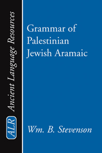 Grammar of Palestinian Jewish Aramaic