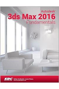 Autodesk 3ds Max 2016 Fundamentals (ASCENT)