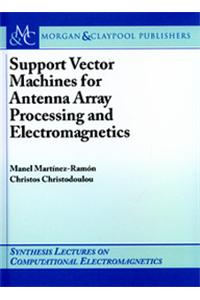Support Vector Machines For Antenna Array Processing
