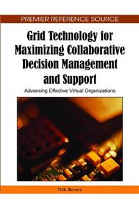 Grid Technology for Maximizing Collaborative Decision Management and Support