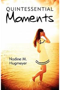 Quintessential Moments