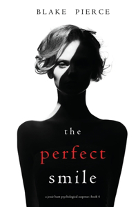 The Perfect Smile (A Jessie Hunt Psychological Suspense Thriller-Book Four)