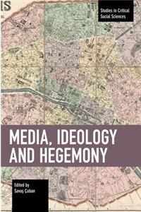 Media, Ideology and Hegemony