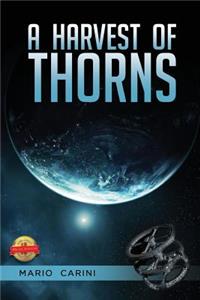 A Harvest of Thorns