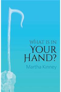 What Is In Your Hand?