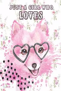 Just A Girl Who Loves In Dog