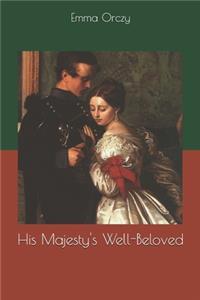 His Majesty's Well-Beloved
