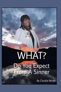 What? Do You Expect from a Sinner