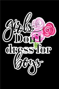 Girls Don't Dress For Boys