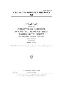 S. 415, Aviation Competition Restoration Act