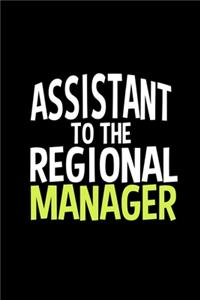 Assistant to the Regional Manager