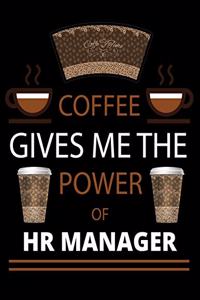 COFFEE gives me the power of Hr Manager