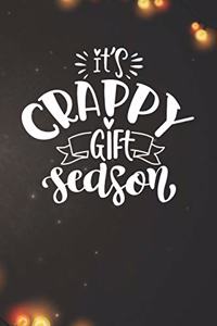 It's Crappy Gift Season Notebook