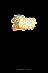 I Rocked The Short Bus