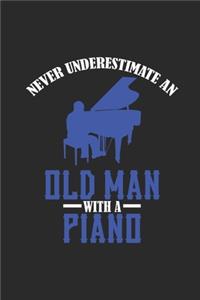 Never Underestimate An Old Man With A Piano