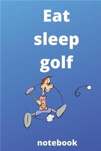 eat sleep golf repeat notebook