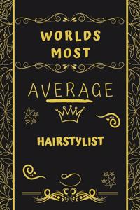 Worlds Most Average Hairstylist