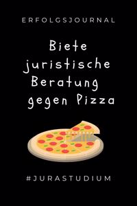 Erfolgsjournal Biete Juristische Beratung Gegen Pizza #jurastudium