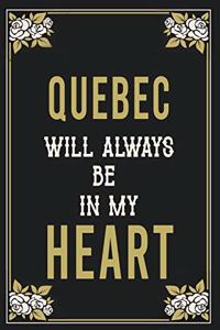 Quebec Will Always Be In My Heart