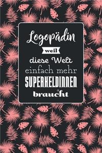 Logopädin weil diese Welt einfach mehr Superheldinnen braucht