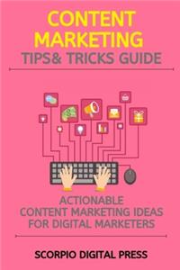 Content Marketing Tips & Tricks Guide