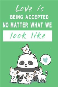 Notizbuch Love is being accepted no mater what we look like