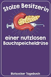 Stolze Besitzerin einer nutzlosen Bauchspeicheldrüse Blutzucker Tagebuch