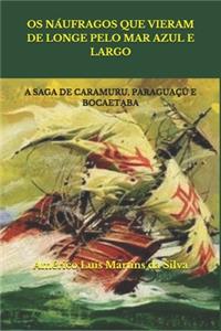 OS Náufragos Que Vieram de Longe Pelo Mar Azul E Largo