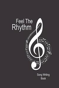Feel The Rhythm Song Writing Book