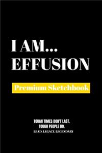 I Am Effusion