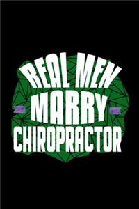 Real men marry chiropractor