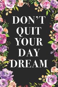Don't Quit Your Day Dream