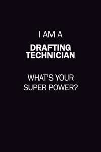 I Am A Drafting Technician, What's Your Super Power?