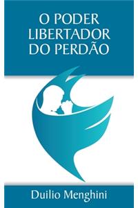 O Poder Libertador do Perdāo