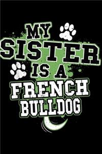 My Sister Is A French Bulldog