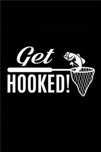 Get Hooked!