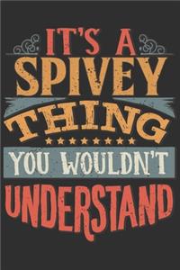 It's A Spivey Thing You Wouldn't Understand