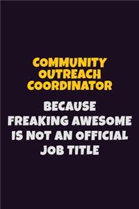 Community Outreach Coordinator Because Freaking Awesome is not An Official Job Title