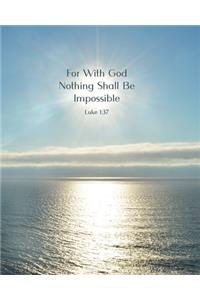 For With God Nothing Shall Be Impossible Luke 1