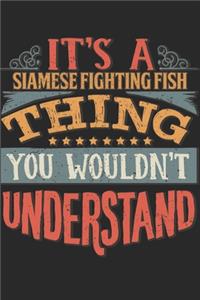 It's A Siamese Fighting Fish Thing You Wouldn't Understand