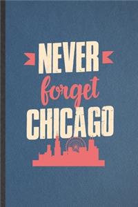Never Forget Chicago