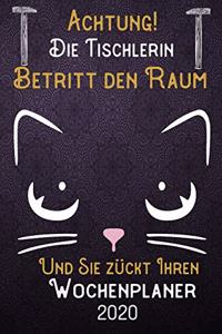 Achtung! Die Tischlerin betritt den Raum und Sie zückt Ihren Wochenplaner 2020