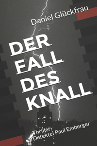 Der Fall des Knall