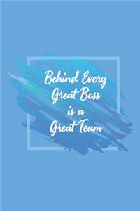 Behind Every Great Boss is a Great Team