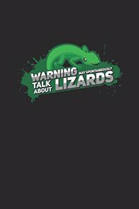 Warning May Spontaneously Talk About Lizards