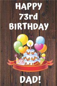 HAPPY 73rd BIRTHDAY DAD!