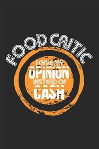 Food Critic - I Give My Opinion Instead Of Cash