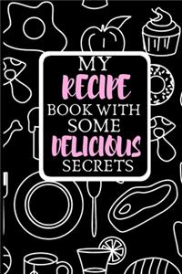 My Recipe Book With Some Delicious Secrets